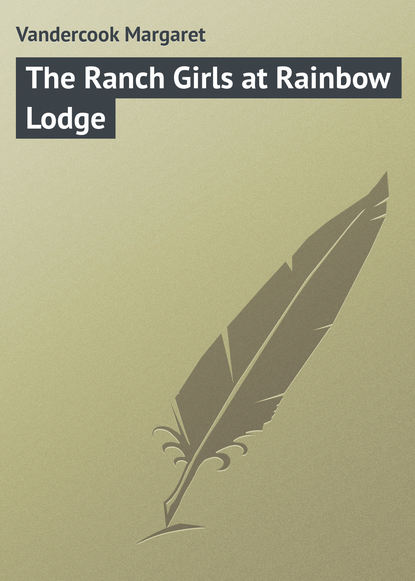 The Ranch Girls at Rainbow Lodge - Vandercook Margaret