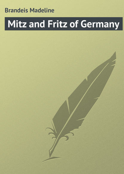 Mitz and Fritz of Germany - Brandeis Madeline