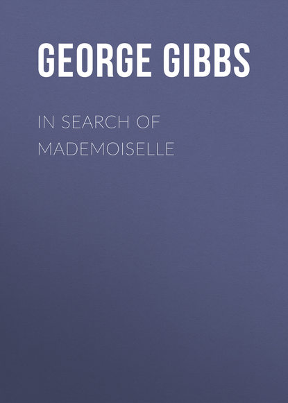 Gibbs George — In Search of Mademoiselle