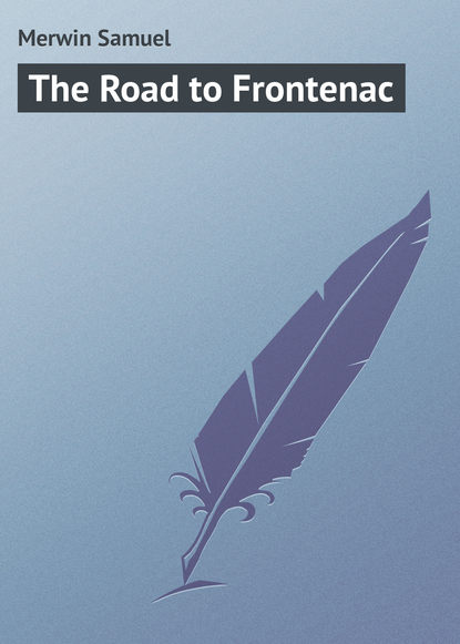 Merwin Samuel — The Road to Frontenac