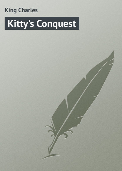 King Charles — Kitty's Conquest