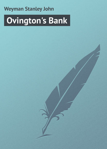 Weyman Stanley John — Ovington's Bank