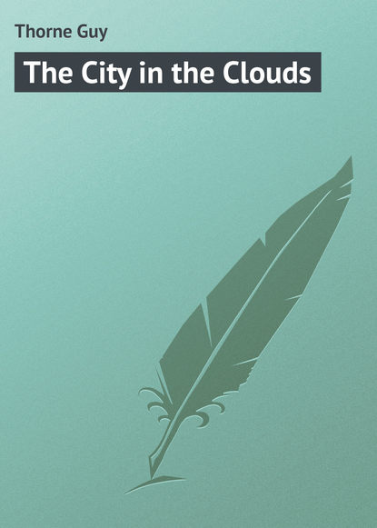 Thorne Guy — The City in the Clouds