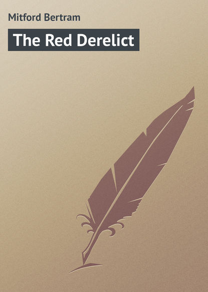 Mitford Bertram — The Red Derelict