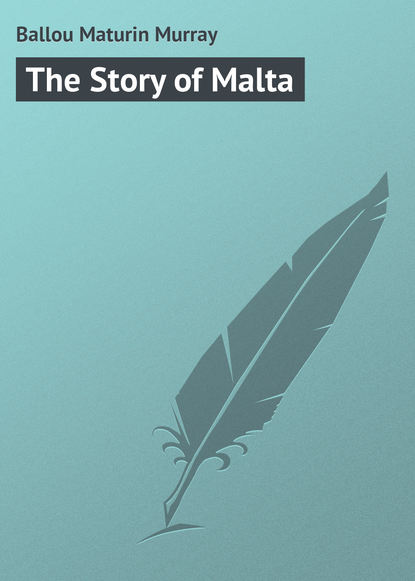 Ballou Maturin Murray — The Story of Malta