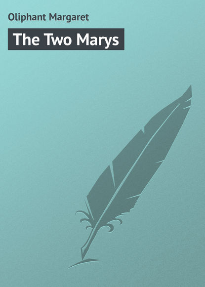 Маргарет Олифант — The Two Marys