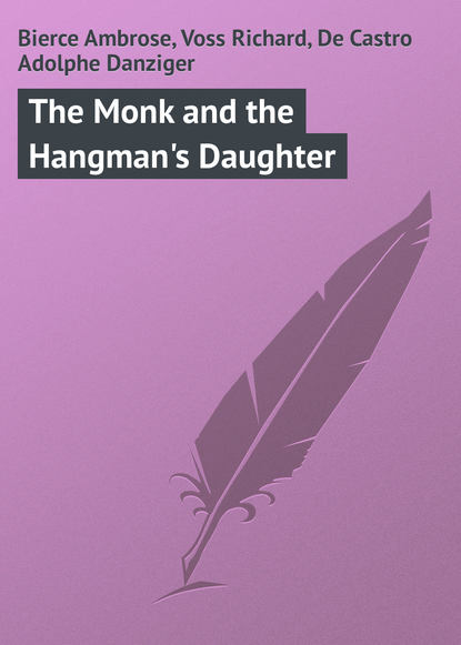 Амброз Бирс — The Monk and the Hangman's Daughter