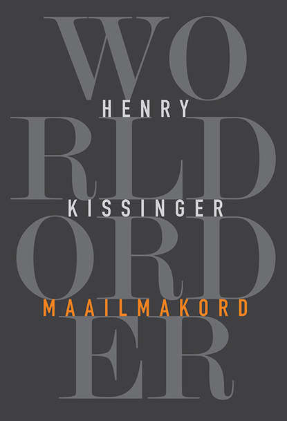 Henry Kissinger - Maailmakord