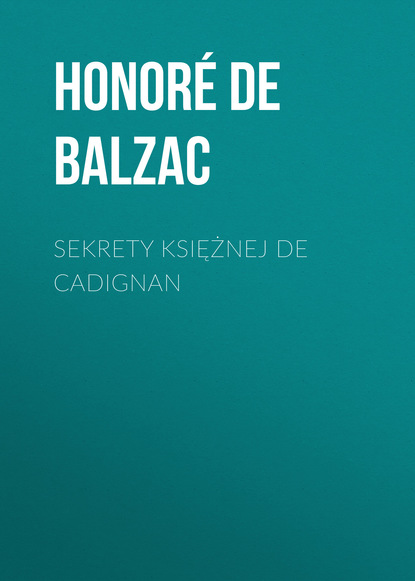 Оноре де Бальзак — Sekrety księżnej de Cadignan