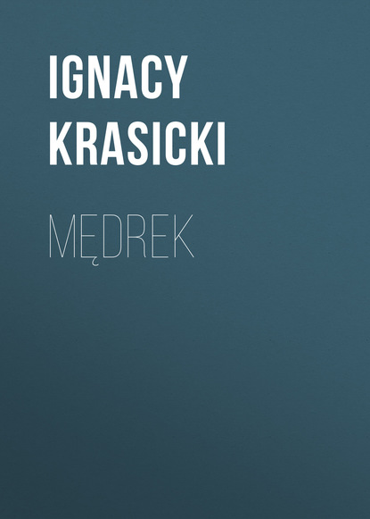 Ignacy Krasicki — Mędrek