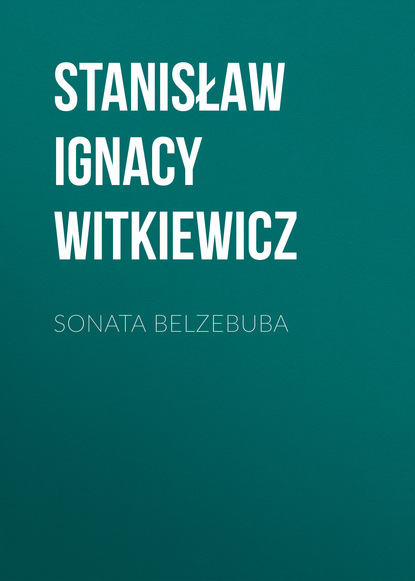 Stanisław Ignacy Witkiewicz — Sonata Belzebuba