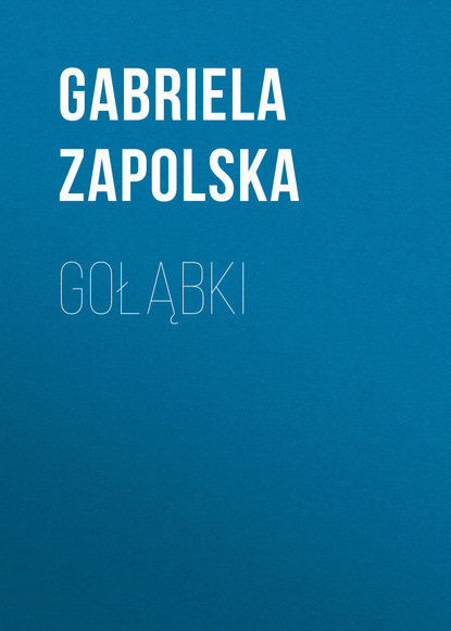 Gabriela Zapolska — Gołąbki