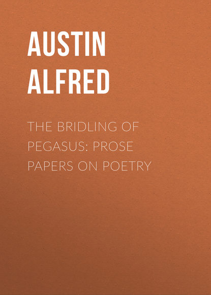 Austin Alfred — The Bridling of Pegasus: Prose Papers on Poetry
