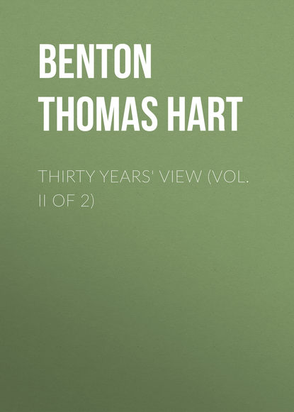 Thirty Years View (Vol. II of 2)