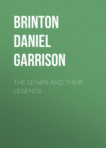 The Lenâpé and their Legends (Brinton Daniel Garrison). 