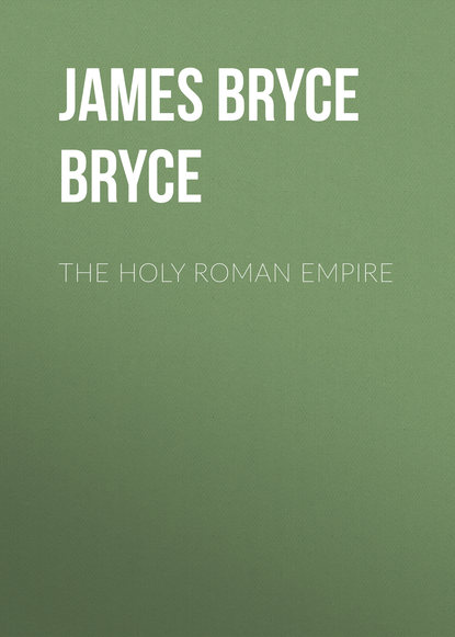 Viscount James Bryce — The Holy Roman Empire