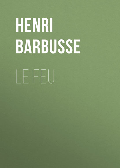 Henri Barbusse — Le feu