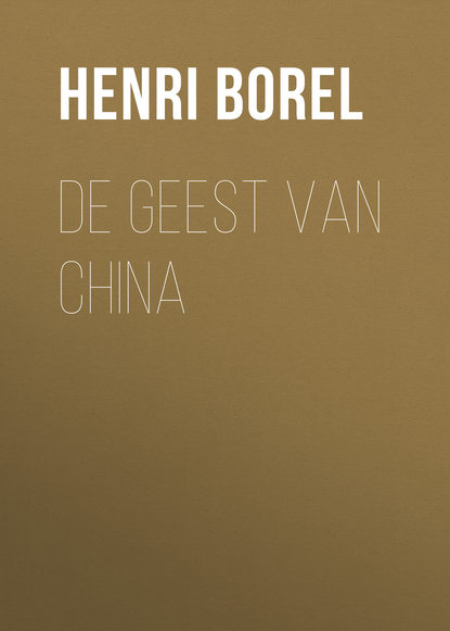 De Geest van China (Borel Henri Jean François). 