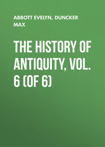 The History of Antiquity, Vol. 6 (of 6) (Duncker Max). 