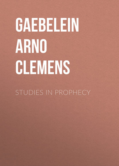 Studies in Prophecy (Gaebelein Arno Clemens). 