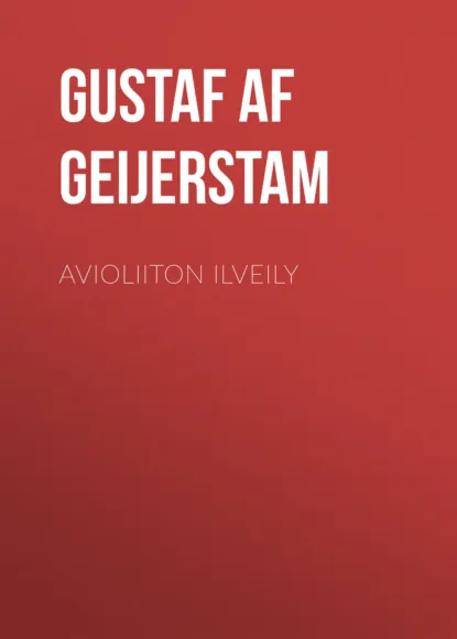 Обложка книги Avioliiton ilveily, Gustaf af Geijerstam