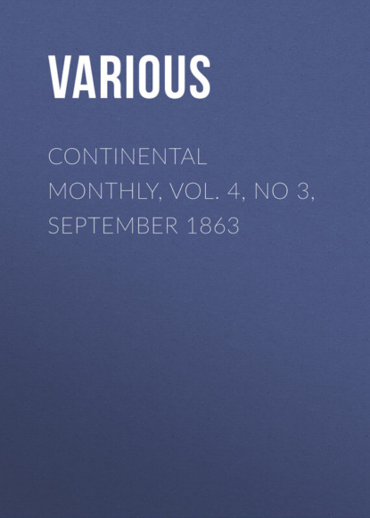 Various — Continental Monthly, Vol. 4, No 3, September 1863