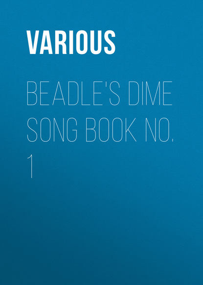 Beadle's Dime Song Book No. 1