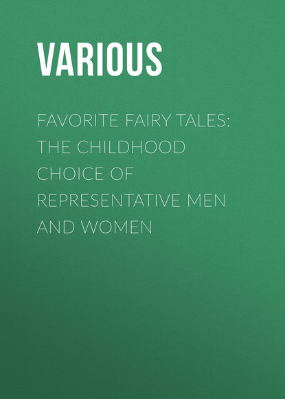 Various — Favorite Fairy Tales: The Childhood Choice of Representative Men and Women