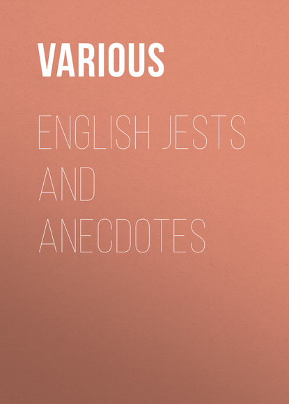 Various — English Jests and Anecdotes