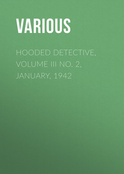 Hooded Detective, Volume III No. 2, January, 1942 (Various). 