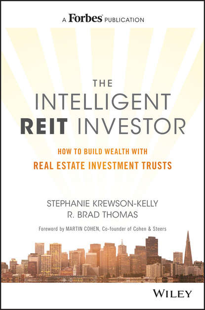 Stephanie  Krewson-Kelly - The Intelligent REIT Investor. How to Build Wealth with Real Estate Investment Trusts
