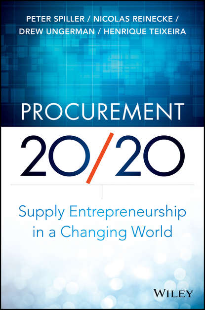 Henrique  Teixeira - Procurement 20/20. Supply Entrepreneurship in a Changing World
