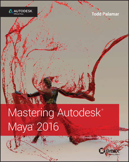 Todd Palamar — Mastering Autodesk Maya 2016. Autodesk Official Press