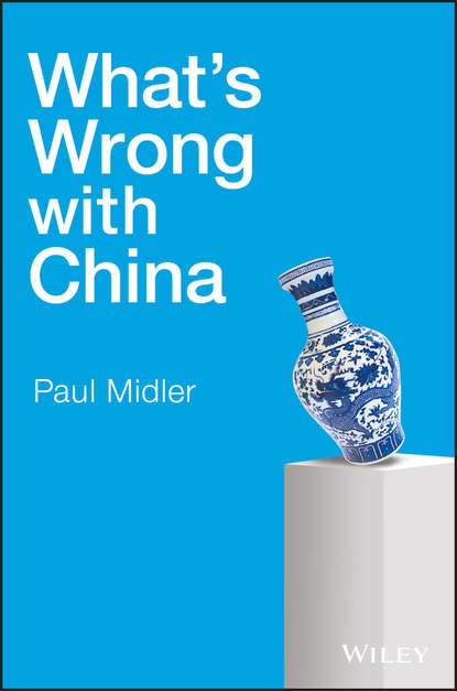 Paul  Midler - What's Wrong With China