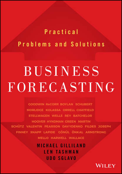 Michael  Gilliland - Business Forecasting. Practical Problems and Solutions