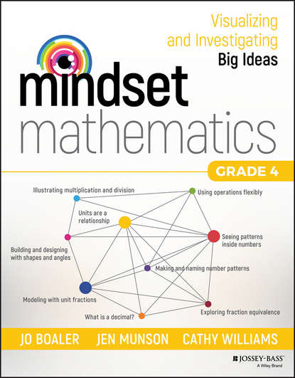 Джо Боулер — Mindset Mathematics. Visualizing and Investigating Big Ideas, Grade 4