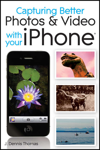 J. Thomas Dennis - Capturing Better Photos and Video with your iPhone