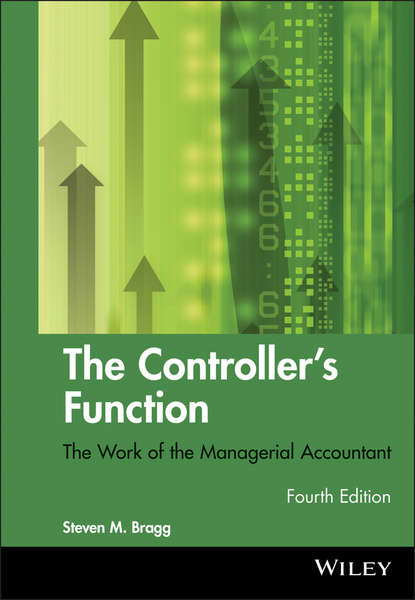 Steven Bragg M. - The Controller's Function. The Work of the Managerial Accountant