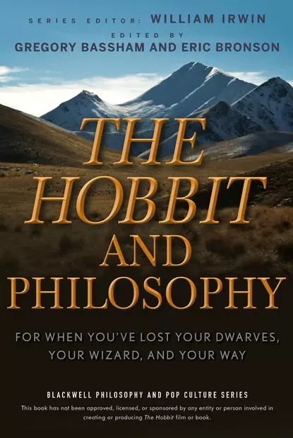 Обложка книги The Hobbit and Philosophy. For When You've Lost Your Dwarves, Your Wizard, and Your Way, William  Irwin