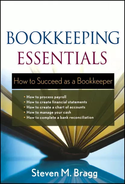 Обложка книги Bookkeeping Essentials. How to Succeed as a Bookkeeper, Steven Bragg M.