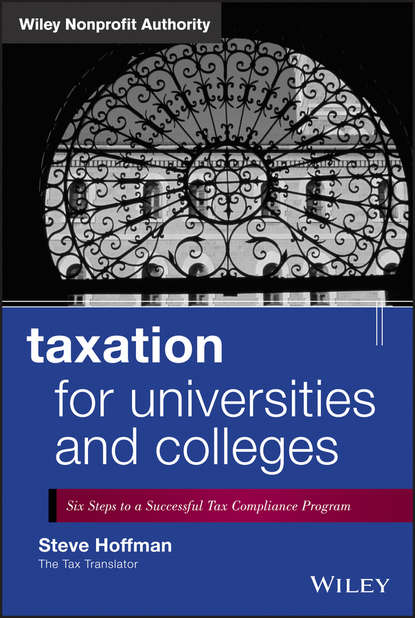 Steve  Hoffman - Taxation for Universities and Colleges. Six Steps to a Successful Tax Compliance Program