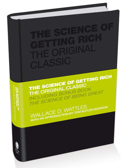 The Science of Getting Rich. The Original Classic - Том Батлер-Боудон