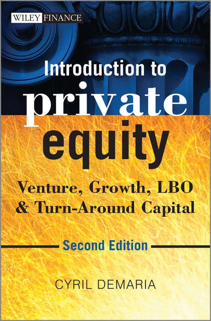 Cyril Demaria — Introduction to Private Equity. Venture, Growth, LBO and Turn-Around Capital