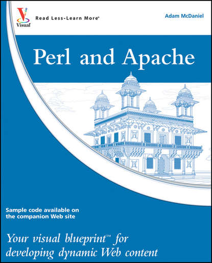 Perl and Apache. Your visual blueprint for developing dynamic Web content