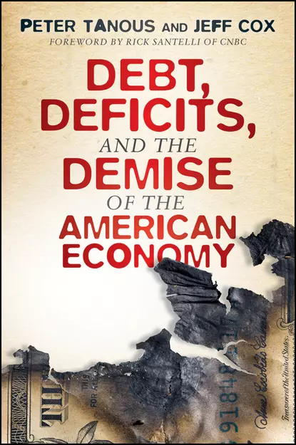 Обложка книги Debt, Deficits, and the Demise of the American Economy, Jeff  Cox