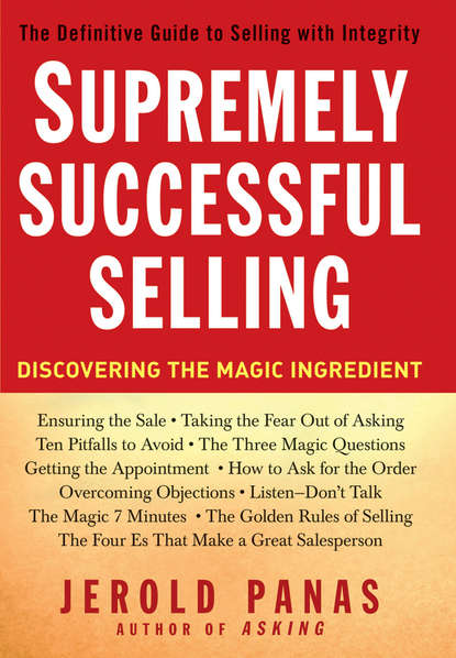 Supremely Successful Selling. Discovering the Magic Ingredient