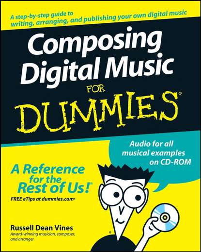 Composing Digital Music For Dummies (Russell Vines Dean).  - Скачать | Читать книгу онлайн