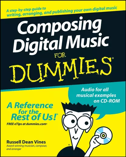 Обложка книги Composing Digital Music For Dummies, Russell Vines Dean