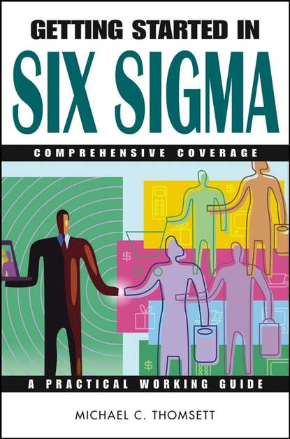 Michael Thomsett C. - Getting Started in Six Sigma