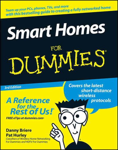 Smart Homes For Dummies (Danny  Briere). 
